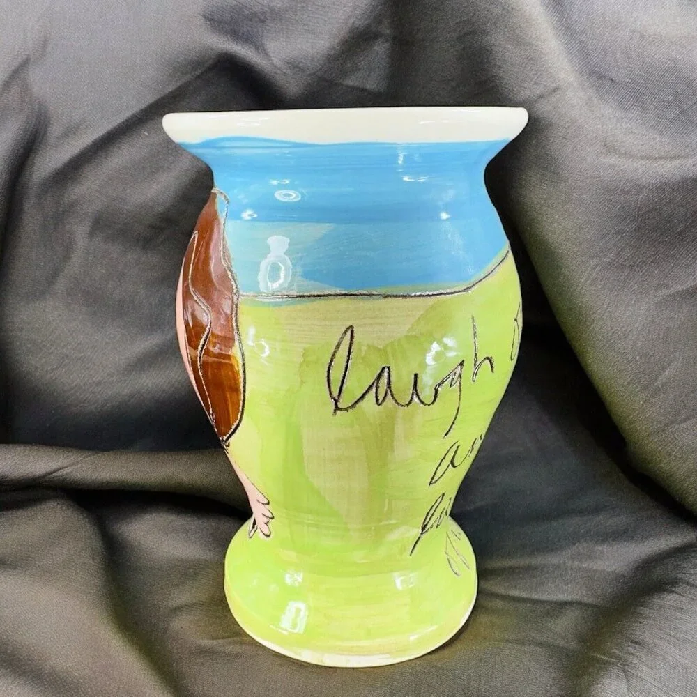Sandra Magsamen Art Pottery Vase‎ Laugh Out Loud and Laugh Often Artist Signed